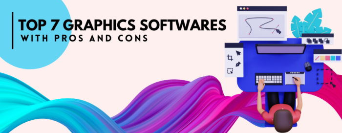 Top 7 Graphics Softwares with Pros and Cons - Bhameshwari Graphics